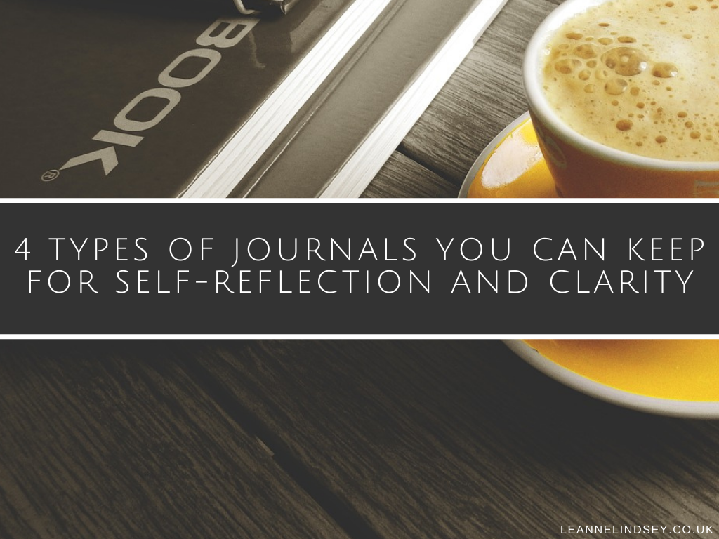 4-Types-of-Journals-for-Self-Reflection-Clarity-Feature-Leanne-Lindsey-image-main